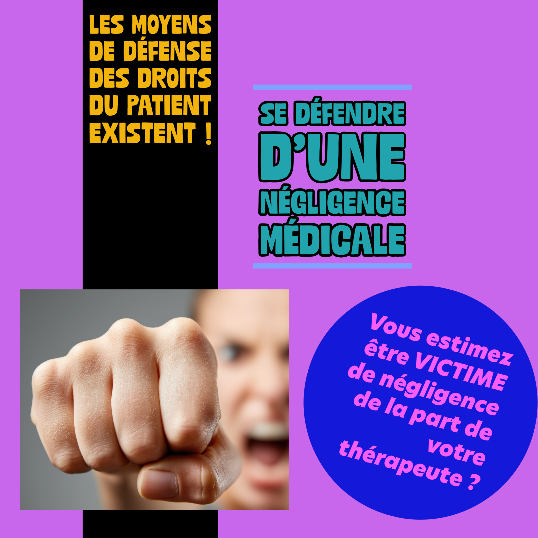 Se défendre lorsqu'on est victime d'une négligence thérapeutique